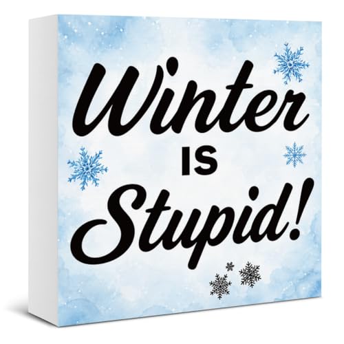 Winter Decorations, Funny Winter Is Stupid Wooden Sign Decor 5x5 Inch - color: Tub-9