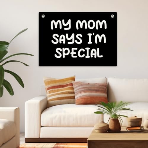 My Mom Says I'm Special Banner Flag, Teen Novelty Tapestry 28.5x20 Inch - color: Multi 0659