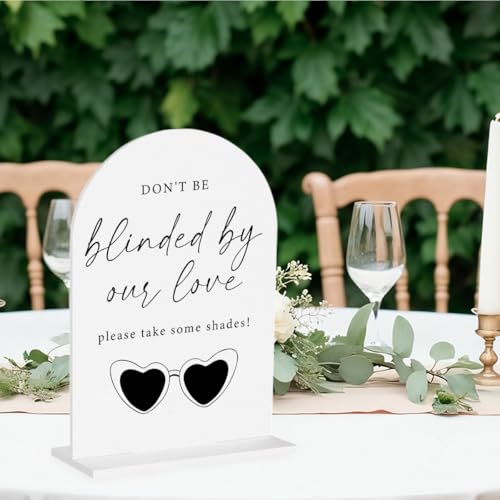 Don't Be Blinded By Our Love Sign Wedding Sunglasses Sign for Engagement Bridal Shower Party Acrylic Sign for Table Desk - color: don't be blinded
