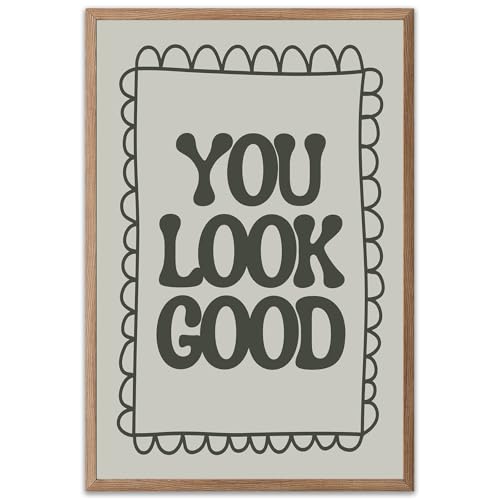 Trendy Wall Art You Look Good Poster Inspirational Wall Art Positive Affirmations Quotes Poster Motivational Canvas Painting Decor Minimalist Canvas Print for Home Office Classroom -16" x 24" UNFRAMED - color: You Look Good