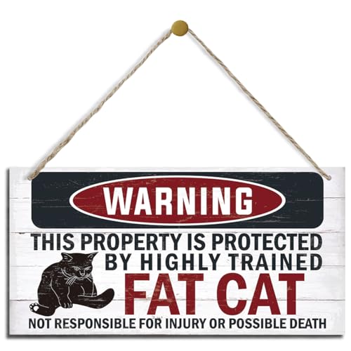 Funny Warning Signs, The Property is Protected By Highly Trained Fat Cat Sign, Decorative Wood Hanging Wood Plaque, Cute Cat Door Sign, Cat Owner Home Decor, Front Door Decor for Porch - color: FAT CAT