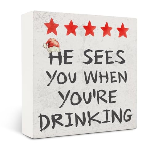 Funny Christmas Bar Wooden Box Sign Desk Decor, He Sees You When You're Drinking Wood Block Sign for Xmas Home Kitchen Bar Pub Desk Table Shelf Wall Decorations, 5x5 Inch - color: Funny-03