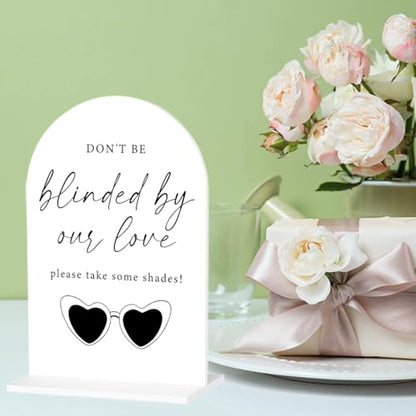 Don't Be Blinded By Our Love Sign Wedding Sunglasses Sign for Engagement Bridal Shower Party Acrylic Sign for Table Desk - color: don't be blinded