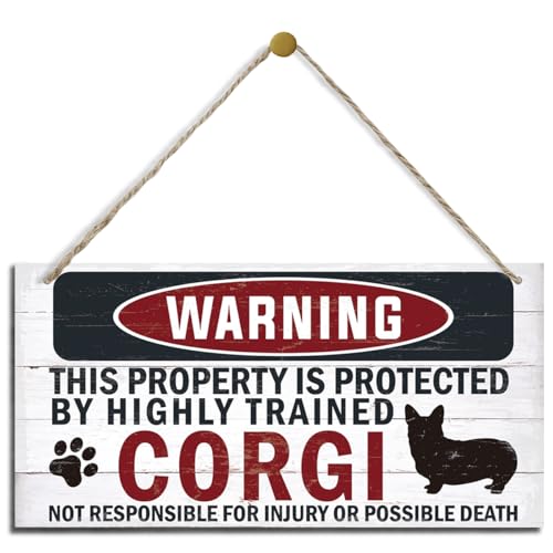 Funny Warning Sign - The Property is Protected By Highly Trained Corgi - Decorative Wood Hanging Plaque, Wall Decor, Owner Home Decor, Door Gate Hanger, Front Porch Sign - color: CORGI