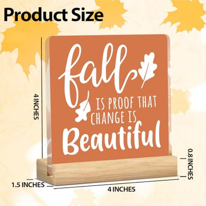Fall is Proof That Change is Beautiful Fall Decor Acrylic 1701 - color: Fall01