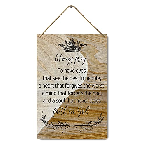 HANGWWZQ Wood Sign Plaque Always Pray to Have Eyes, Prayer Thankful Wooden Hanging Sign Wall Art Decor for Home Office Door 12 x 8 Inch - color: Always Pray to Have Eyes, Prayer Thankful