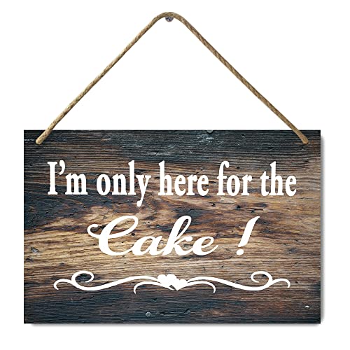 HANGWWZQ Wood Sign Plaque I'm Just Here for The Cake Wooden Hanging Sign Wall Art Decor for Home Office Door 12 x 8 Inch - color: I'm Just Here for The Cake