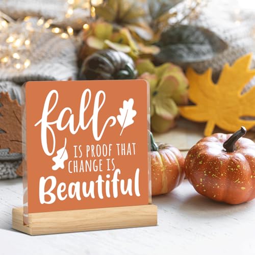 Fall is Proof That Change is Beautiful Fall Decor Acrylic 1701 - color: Fall01
