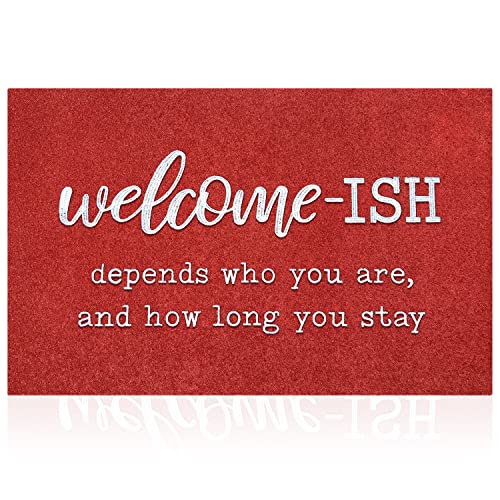 JJUUYOU Welcome Mats for Front Door Outdoor Entry Funny Welcome Ish Depends Who You are Doormat Non Slip Rubber Mat for Home Indoor Farmhouse Funny Kitchen Mats Patio - color: Welcome Ish-red, size: 18" x 28"