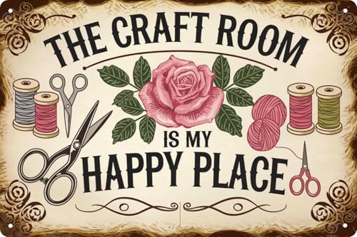 Rustic Metal Tin Sign The Craft Room Is My Happy Place 8x12 in Artistic Home & Office Decor Vintage Wall Art for Cafe Bar Restaurant Laundry Room Garage Bedroom Decoration - color: Craft Room