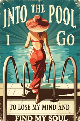 Vintage Metal Tin Sign 8x12 in Woman Ocean Into The Pool I Go to Lose My Mind and Find My Soul Outdoor Pool Wall Art Decor Retro Plaque for Home Patio - color: Woman