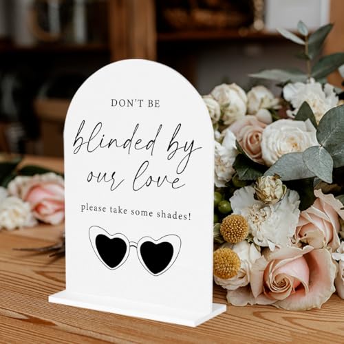 Don't Be Blinded By Our Love Sign Wedding Sunglasses Sign for Engagement Bridal Shower Party Acrylic Sign for Table Desk - color: don't be blinded