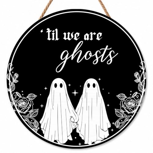 Gothic Decoration, Funny Couple 'Till We are Ghosts Wooden Hanging Sign - color: Black-ghost